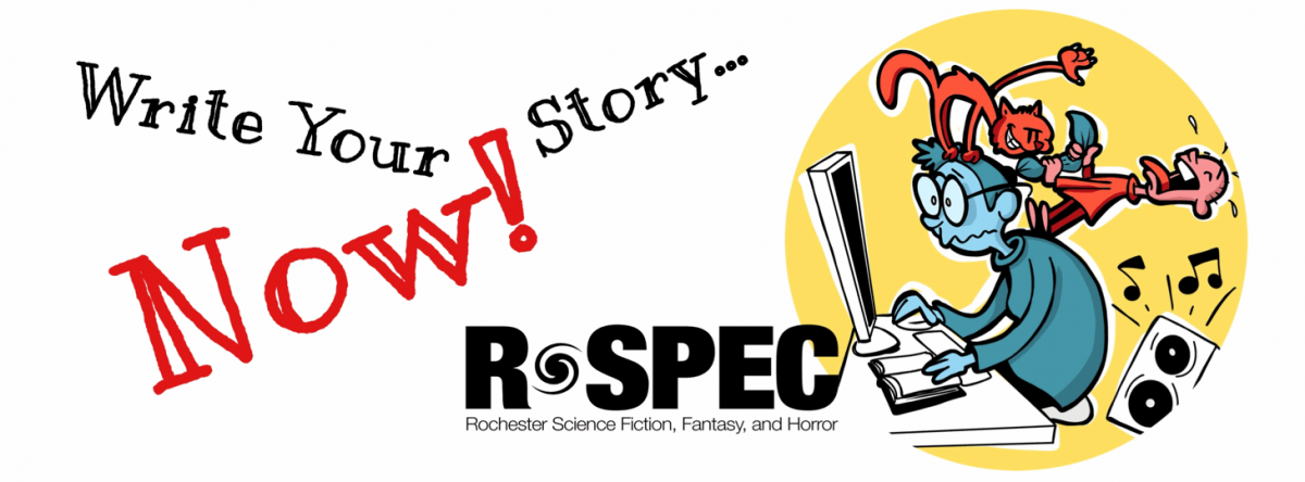 August 2024: Write Your Story…Now! R-SPEC, Rochester Science Fiction, Fantasy, and Horror